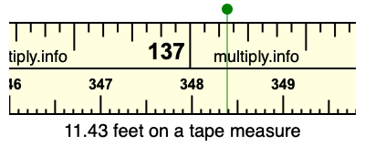 11.43 feet on a tape measure