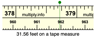 31.56 feet on a tape measure