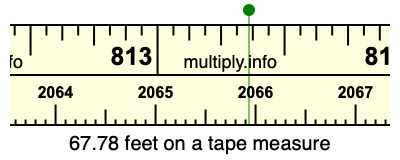67.78 feet on a tape measure
