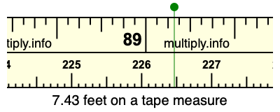 7.43 feet on a tape measure