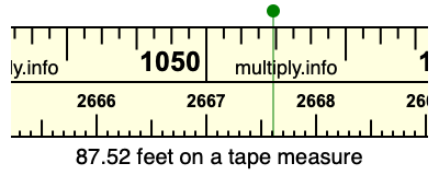 87.52 feet on a tape measure