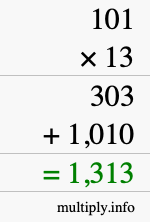 How to calculate 101 times 13 using long multiplication How to calculate 101 times 13 using long multiplication