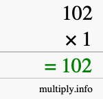 How to calculate 102 times 1 using long multiplication