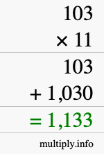 How to calculate 103 times 11 using long multiplication How to calculate 103 times 11 using long multiplication