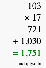 How to calculate 103 times 17 using long multiplication How to calculate 103 times 17 using long multiplication