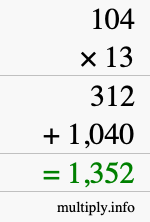 How to calculate 104 times 13 using long multiplication How to calculate 104 times 13 using long multiplication