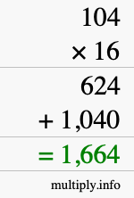 How to calculate 104 times 16 using long multiplication How to calculate 104 times 16 using long multiplication