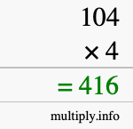 How to calculate 104 times 4 using long multiplication How to calculate 104 times 4 using long multiplication