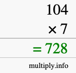 How to calculate 104 times 7 using long multiplication How to calculate 104 times 7 using long multiplication