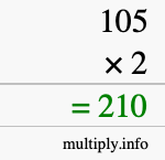 How to calculate 105 times 2 using long multiplication How to calculate 105 times 2 using long multiplication