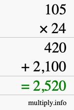 How to calculate 105 times 24 using long multiplication How to calculate 105 times 24 using long multiplication