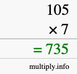 How to calculate 105 times 7 using long multiplication How to calculate 105 times 7 using long multiplication