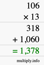 How to calculate 106 times 13 using long multiplication How to calculate 106 times 13 using long multiplication