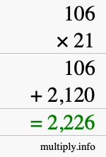 How to calculate 106 times 21 using long multiplication How to calculate 106 times 21 using long multiplication