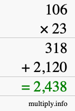 How to calculate 106 times 23 using long multiplication How to calculate 106 times 23 using long multiplication