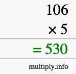 How to calculate 106 times 5 using long multiplication How to calculate 106 times 5 using long multiplication