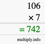 How to calculate 106 times 7 using long multiplication How to calculate 106 times 7 using long multiplication