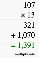 How to calculate 107 times 13 using long multiplication How to calculate 107 times 13 using long multiplication