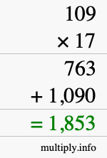 How to calculate 109 times 17 using long multiplication How to calculate 109 times 17 using long multiplication