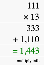 How to calculate 111 times 13 using long multiplication How to calculate 111 times 13 using long multiplication