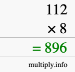 How to calculate 112 times 8 using long multiplication How to calculate 112 times 8 using long multiplication