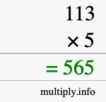 How to calculate 113 times 5 using long multiplication How to calculate 113 times 5 using long multiplication