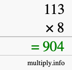 How to calculate 113 times 8 using long multiplication How to calculate 113 times 8 using long multiplication