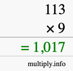 How to calculate 113 times 9 using long multiplication How to calculate 113 times 9 using long multiplication