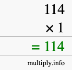 How to calculate 114 times 1 using long multiplication