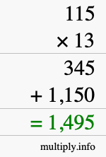 How to calculate 115 times 13 using long multiplication How to calculate 115 times 13 using long multiplication