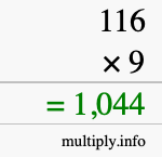 How to calculate 116 times 9 using long multiplication How to calculate 116 times 9 using long multiplication