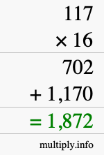 How to calculate 117 times 16 using long multiplication How to calculate 117 times 16 using long multiplication