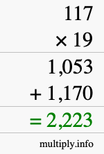 How to calculate 117 times 19 using long multiplication How to calculate 117 times 19 using long multiplication