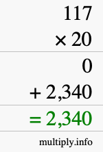 How to calculate 117 times 20 using long multiplication How to calculate 117 times 20 using long multiplication