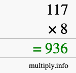 How to calculate 117 times 8 using long multiplication How to calculate 117 times 8 using long multiplication