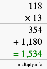 How to calculate 118 times 13 using long multiplication How to calculate 118 times 13 using long multiplication