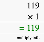 How to calculate 119 times 1 using long multiplication How to calculate 119 times 1 using long multiplication