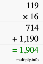 How to calculate 119 times 16 using long multiplication How to calculate 119 times 16 using long multiplication