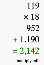 How to calculate 119 times 18 using long multiplication How to calculate 119 times 18 using long multiplication
