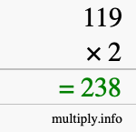 How to calculate 119 times 2 using long multiplication How to calculate 119 times 2 using long multiplication