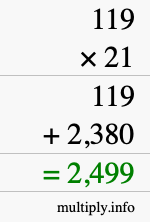 How to calculate 119 times 21 using long multiplication How to calculate 119 times 21 using long multiplication