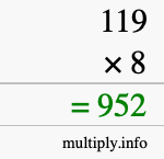 How to calculate 119 times 8 using long multiplication How to calculate 119 times 8 using long multiplication