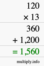 How to calculate 120 times 13 using long multiplication How to calculate 120 times 13 using long multiplication