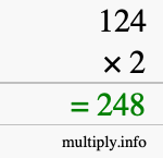 How to calculate 124 times 2 using long multiplication How to calculate 124 times 2 using long multiplication