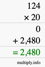 How to calculate 124 times 20 using long multiplication How to calculate 124 times 20 using long multiplication