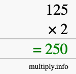 How to calculate 125 times 2 using long multiplication How to calculate 125 times 2 using long multiplication