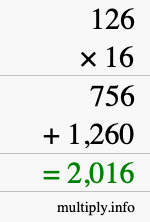 How to calculate 126 times 16 using long multiplication How to calculate 126 times 16 using long multiplication