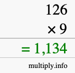 How to calculate 126 times 9 using long multiplication How to calculate 126 times 9 using long multiplication