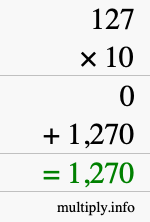 How to calculate 127 times 10 using long multiplication How to calculate 127 times 10 using long multiplication