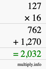 How to calculate 127 times 16 using long multiplication How to calculate 127 times 16 using long multiplication